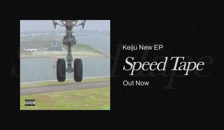 KEIJU | Speed Tape